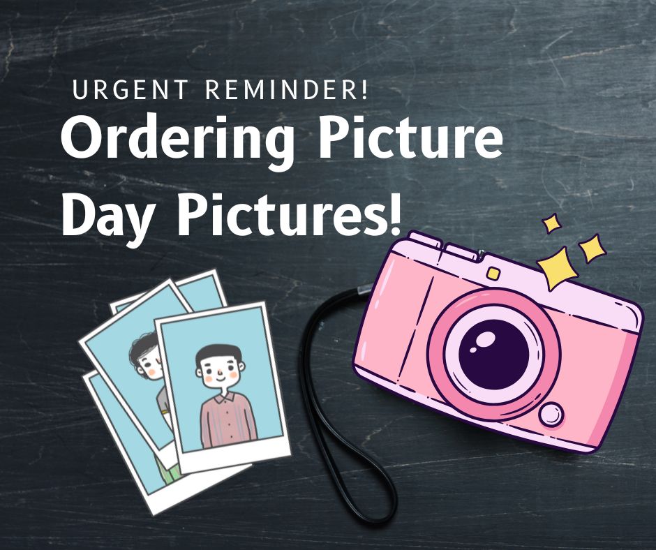 Urgent Reminder! Ordering Picture Day Pictures!